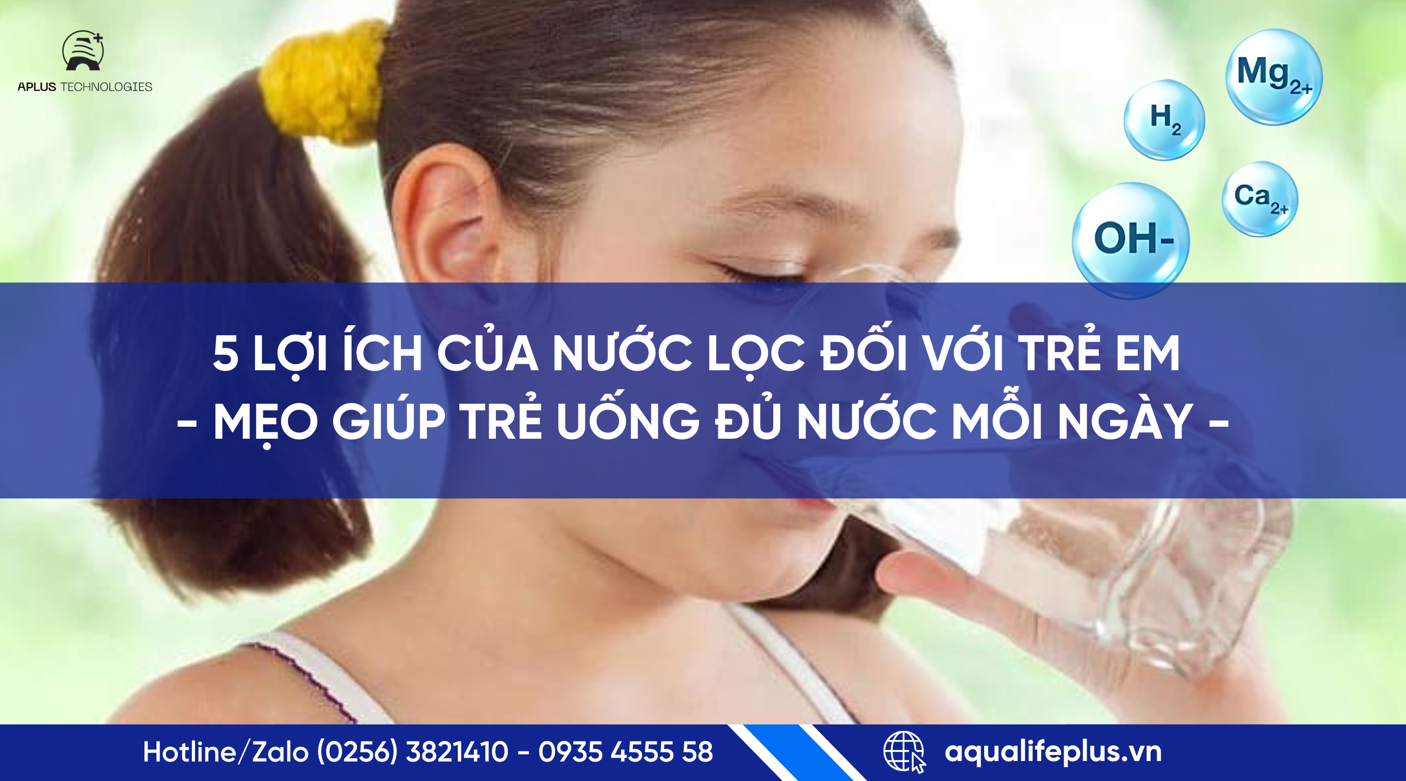 5 Lợi ích của nước lọc đối với trẻ em – Mẹo giúp trẻ uống đủ nước mỗi ngày