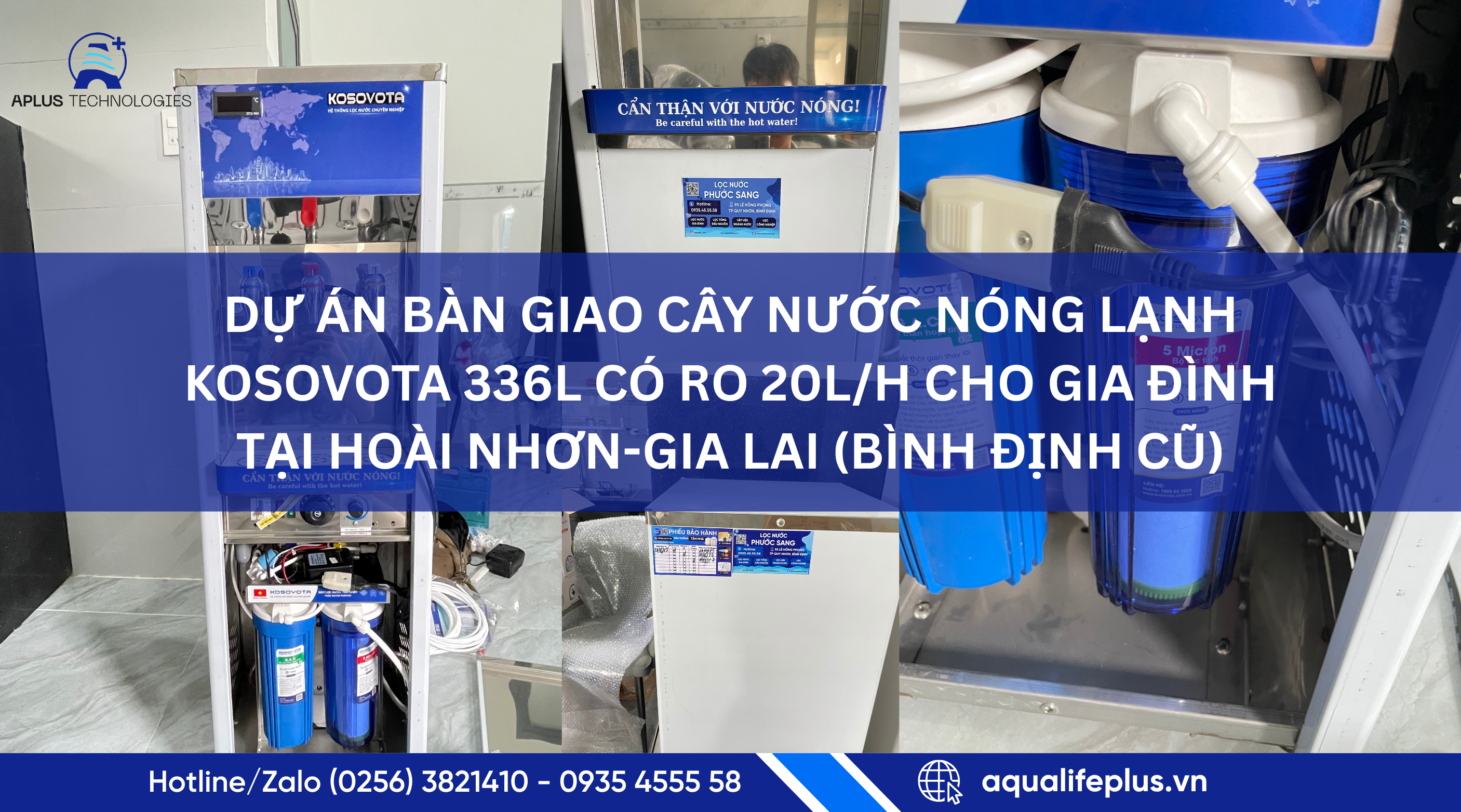 DỰ ÁN BÀN GIAO CÂY NƯỚC NÓNG LẠNH KOSOVOTA 336L CÓ RO 20L/H CHO GIA ĐÌNH TẠI HOÀI NHƠN-GIA LAI (BÌNH ĐỊNH CŨ)