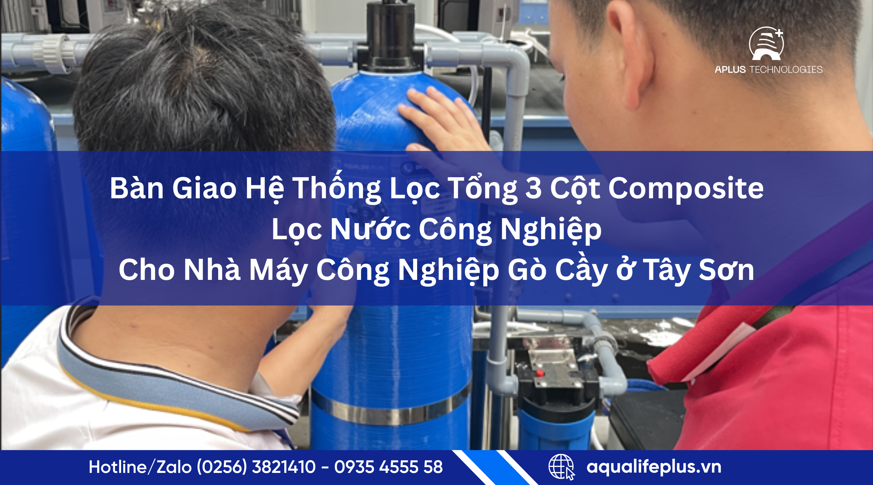 Bàn Giao Hệ Thống Lọc Tổng 3 Cột Composite Lọc Nước Công Nghiệp Cho Nhà Máy Gạch Công Nghiệp Gò Cầy ở Tây Sơn