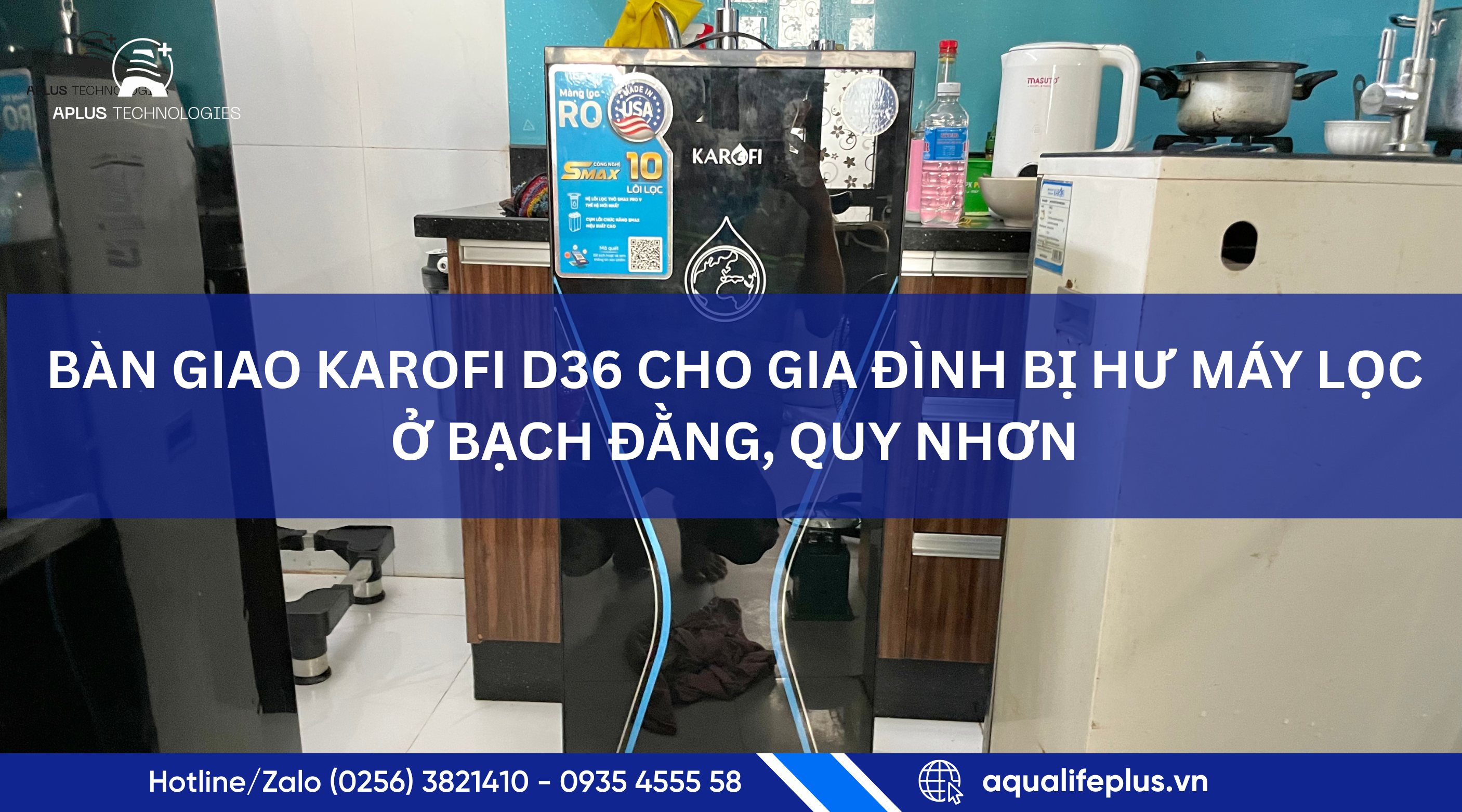 Bàn giao máy lọc nước Karofi D36 cho gia đình ở Bạch Đằng, Quy Nhơn | Aplus Technologies