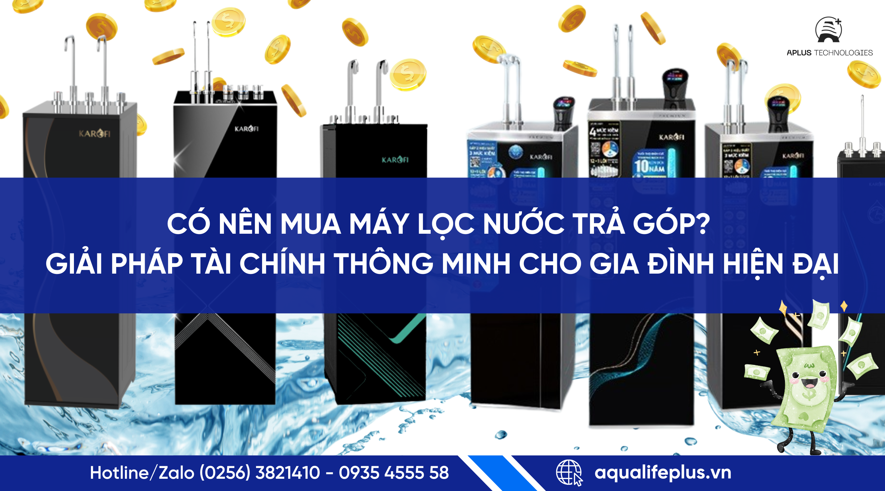 Có nên mua máy lọc nước trả góp? Lợi ích & gợi ý từ Aplus Technologies