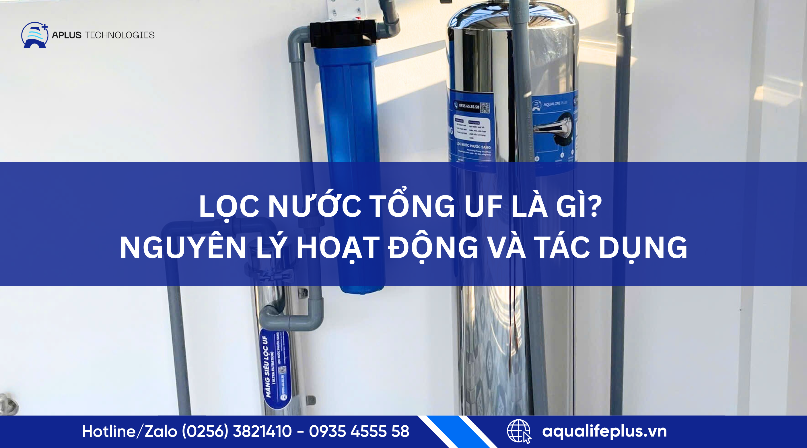 Lọc nước tổng UF là gì? Nguyên lý hoạt động và tác dụng