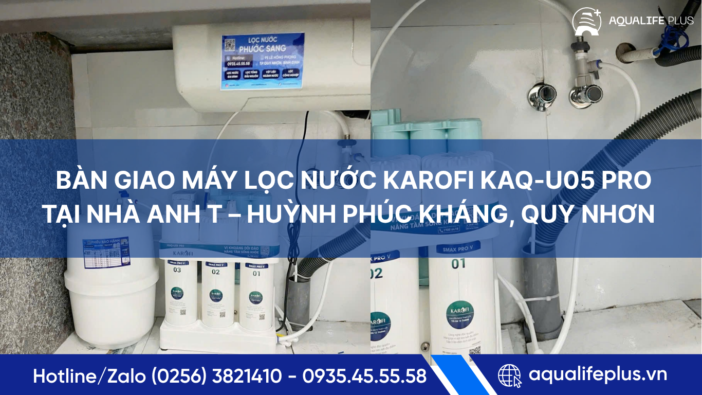Dự án lắp đặt máy lọc nước Karofi KAQ-U05 Pro tại Huỳnh Phúc Kháng, Quy Nhơn