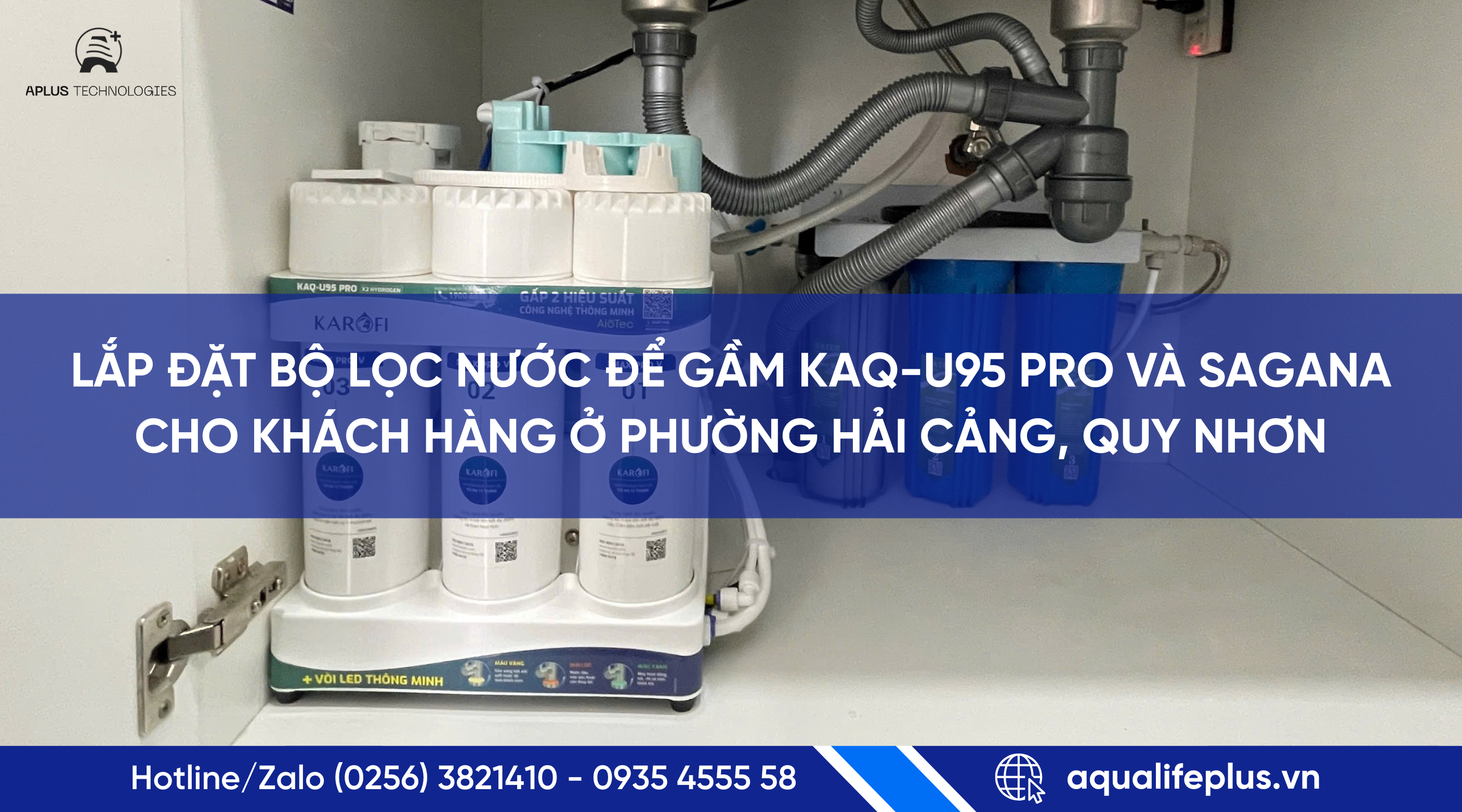 Lắp đặt bộ lọc nước để gầm KAQ-U95 pro và Sagana cho khách hàng ở Phường Hải Cảng, Quy Nhơn