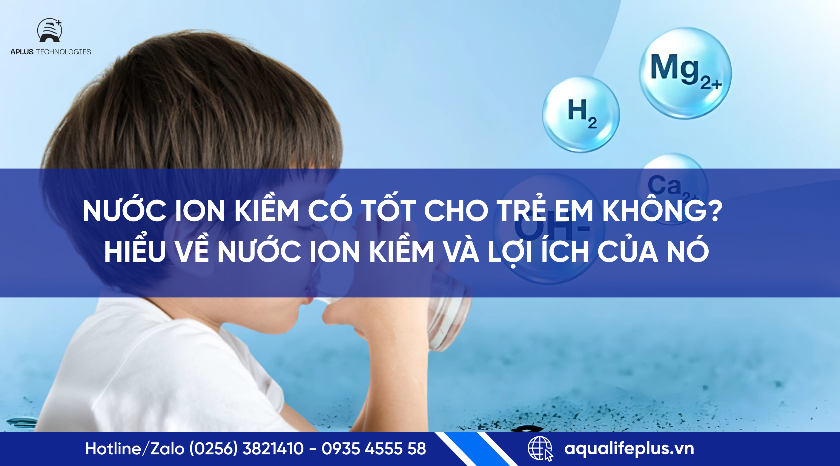 Nước ion kiềm có tốt cho trẻ em không? Tìm hiểu lợi ích và lưu ý khi sử dụng