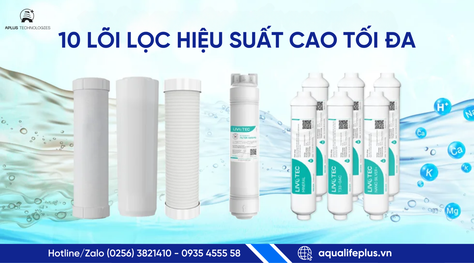 Livotec 630 sở hữu 10 lõi lọc hiệu suất cao
